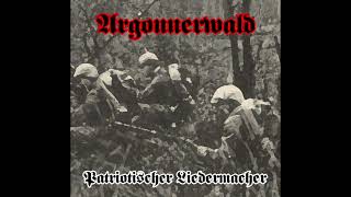 Argonnerwald Patriotischer Liedermacher Version [upl. by Lili]