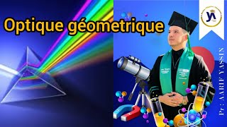 Optique Géométrique 👓Ep1Principes fondamentaux de loptique géométrique SmpcSmaiMipcEnsa [upl. by Arhoz]