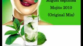 Miguel Espinosa  Mojito 2010 Original Mix [upl. by Joshi]