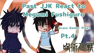 Past Jujutsu Kaisen React To Megumi Fushiguro Pt4  Grace gamer playz  Jujutsu Kaisen [upl. by Tobi]