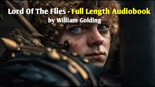 Lord Of The Flies  Full Audiobook 📚 🎧  William Golding [upl. by Ednargel]