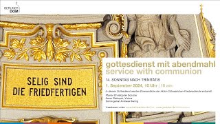 Gottesdienst mit Abendmahl am 14 Sonntag nach Trinitatis 1 September 2024 10 Uhr [upl. by Refinaj]