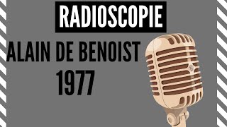 Alain de BENOIST  1977 ● Jacques Chancel ● │ RADIOSCOPIE [upl. by Anotal]