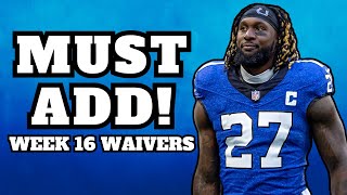 Must Add Waiver Wire Targets  Week 16 Fantasy Football [upl. by Arolf847]