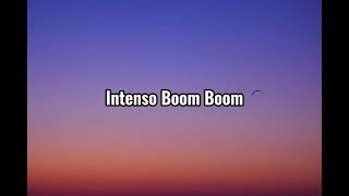 Intenso Boom Boom  Lyrics [upl. by Ahsiekin356]