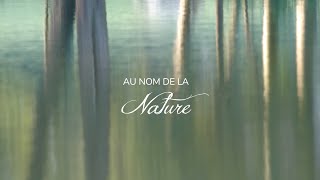 Série Au nom de la nature  Introduction [upl. by Aidahs164]