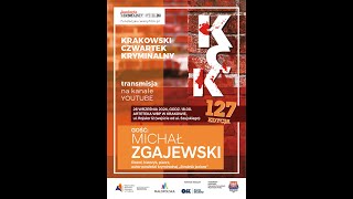 127 Krakowski Czwartek Kryminalny – spotkanie z Michałem Zgajewskim [upl. by Fanchon]