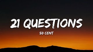 50 Cent – 21 Questions Lyrics [upl. by Nniw]