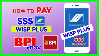 SSS WISP Plus BPI Payment How Pay SSS Contribution WISP via BPI eGov [upl. by Mundford]