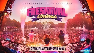 Freshtival Weekend 2017  Official Aftermovie [upl. by Snowber]