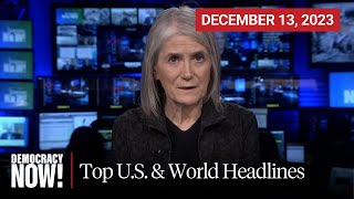 Top US amp World Headlines — December 13 2023 [upl. by Ydur]