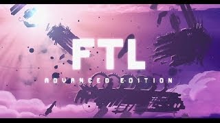 FTL Advanced Edition [upl. by Faulkner956]