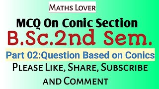 BSc 2nd Sem Math MCQ on Conic Section MCQ on Two dimensional GeometryParabola EllipseHyperbola [upl. by Ecnar]