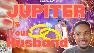 Jupiter is Your Husband amp Spouse 💕 Who They Are amp How Youll Meet very accurate 💍 astrology [upl. by Katharyn]