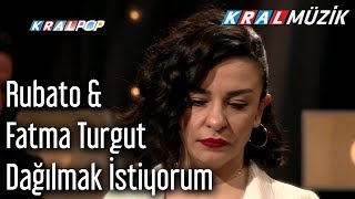 Dağılmak İstiyorum  Rubato amp Fatma Turgut [upl. by Atlante]