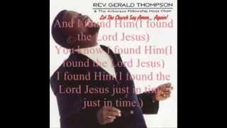 Hallelujah I Found Him by Rev Gerald Thompson and the Arkansas Fellowship Mass Choir [upl. by Aitsirhc]