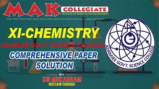 XI  CHEMISTRY  SOLUTION OF COMPREHENSIVE PAPER  Adamjee GovtScience College  CW Sir Mukarram [upl. by Veedis]