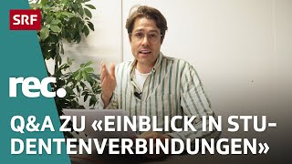 QampA zu «Einblick in eine Studentenverbindung»  Reportage  rec  SRF [upl. by Areis]