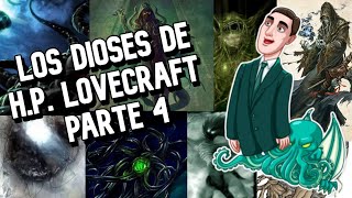 Los dioses de HP Lovecraft Parte 4  PRIMIGENIOS EXTERIORES Y DIOSES MENORES [upl. by Alveta]