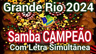 Grande Rio 2024 Samba CAMPEÃO Com Letra Simultânea [upl. by Nnylyar]