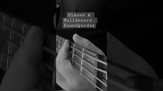 Slaves amp Bulldozers Soundgarden [upl. by Borlow]