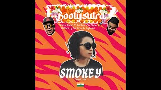 Bootysutra S2E6 SMOKEY Guest Mix Hosted by Su Real amp Jayhaan South Asian Dance Music DJ Mix [upl. by Ella]