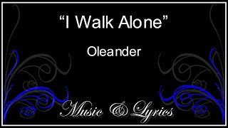 Oleander I Walk Alone [upl. by Aicala]