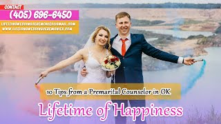 10 Tips from a Premarital Counselor in Oklahoma amp Ordained Minister for a Lifetime of Happiness [upl. by Mcgee600]