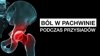 Ból w pachwinie podczas przysiadów  jak z tym wygrać [upl. by Vincenty]