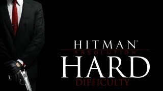 Hitman Absolution Hard Difficulty  Mission 20 Absolution  Cemetary Entrance 13 [upl. by Laird]