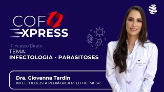 COFEXPRESS  Infectologia parasitoses Com Dra Giovanna Tardin [upl. by Pfaff]