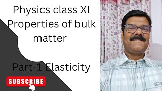 class11 Properties of bulk matter Elasticity  part1 [upl. by Pears558]