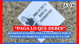 quotPAGA LO QUE DEBESquot Manifestaciones por la Polémica por el sueldo de Marcela Cubillos en la USS [upl. by Fayette]