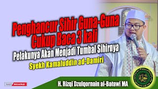 Doa Penghancur Sihir amp GunaGuna Cukup Baca 3 kali Pelakunya Akan Menjadi Tumbal Sihirnya [upl. by Grishilde252]