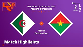 Algeria v Burkina Faso  FIFA World Cup Qatar 2022 Qualifier  Match Highlights [upl. by Clair]