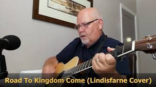 Road To Kingdom Come Lindisfarne Cover [upl. by Russia]