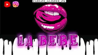 La Bebe ALETEO X Ynglvcas  Carlos Mix The Sound Remix Djs Groups [upl. by Atiuqrahs]