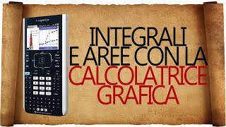 Integrali e Aree con la Calcolatrice Grafica [upl. by Doi101]