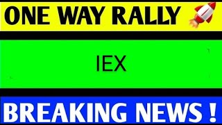 IEX SHARE LATEST NEWS TODAYIEX SHARE ANALYSISIEX SHARE TARGETIEX SHARE LATEST NEWSIEX SHARE NEWS [upl. by Ainoz]