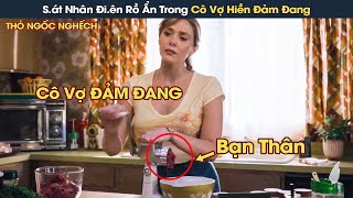 Review Phim Tiểu Tam Cầm Rìu Lật Đổ Chính Thất Sát Nhân Điên Rồ Ẩn Trong Cô Vợ Hiển Đảm Đang [upl. by Normi]