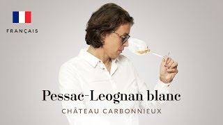 PessacLéognan Blanc Grand Cru Classé de Graves  Château Carbonnieux 2014 [upl. by Einuj]