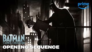 Batman Caped Crusader  Season 1  Opening Title Sequence  Prime Video [upl. by Atenaz]