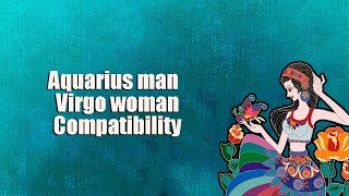 Aquarius man and Virgo woman Compatibility [upl. by Asselam]