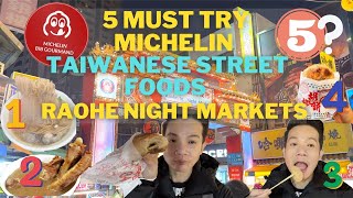 5 MUST TRY Raohe Night Market Michelin Taiwanese Street Foods 2024 How to Order like a PRO [upl. by Eiramanel]