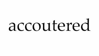 How to Pronounce accoutered [upl. by Oralee943]