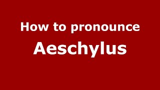 How to Pronounce Aeschylus  PronounceNamescom [upl. by Erdied]