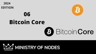 BNB24  06  Bitcoin Core [upl. by Sanjiv]