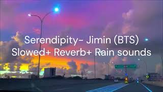 Serendipity Jimin BTS Slowed Reverb Rainy sounds [upl. by Suraved]