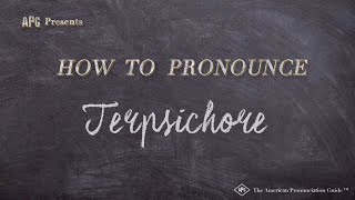 How to Pronounce Terpsichore Real Life Examples [upl. by Hsetirp]