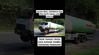 Truk Tangki Isuzu Giga Nanjaknya Sampai Standing isuzugiga truktangki tanjakanbatununggulciamis [upl. by Obed955]